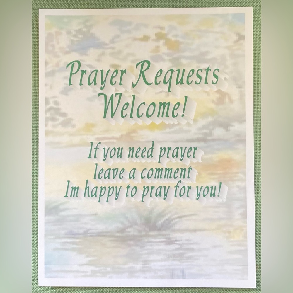 Prayer Requests Welcome 🙏